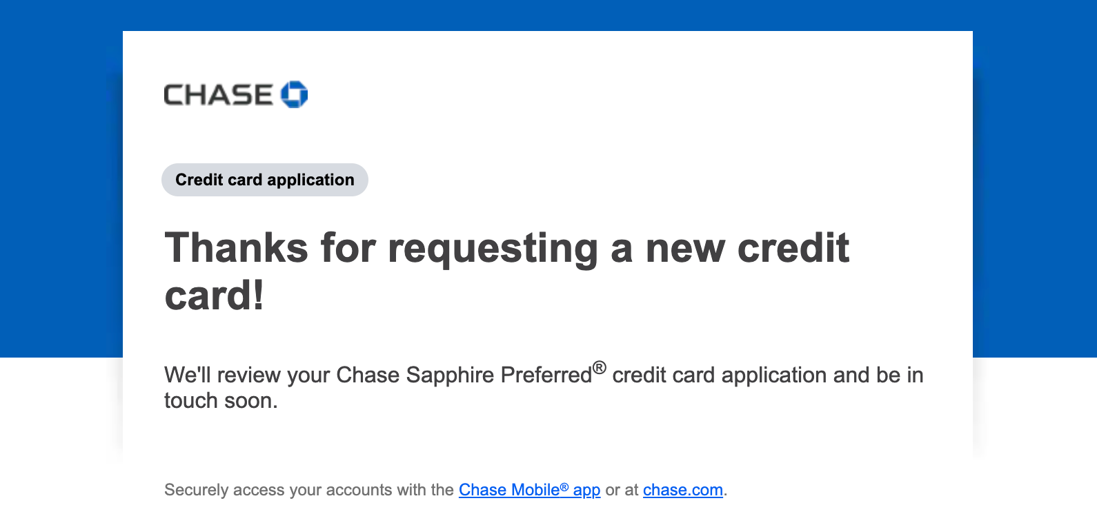 An email confirmation from Chase confirming it received a credit card application